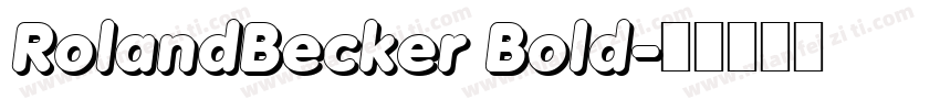 RolandBecker Bold字体转换
